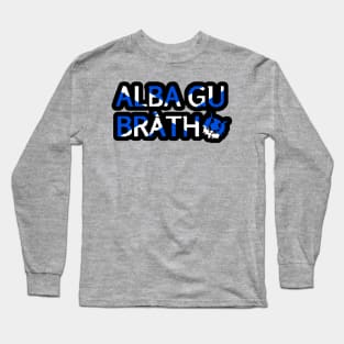 Alba gu bràth Long Sleeve T-Shirt